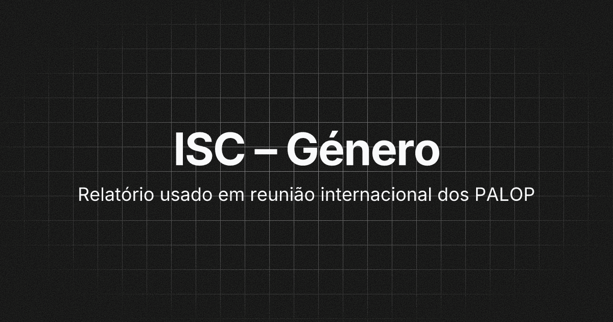 ISC: Guardiãs da Igualdade de Género